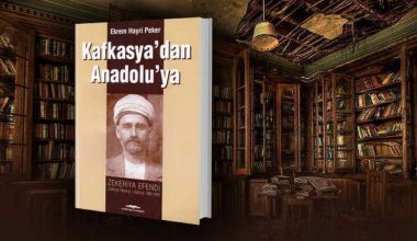 Kafkasya’dan Anadolu’ya Zekeriya Efendi