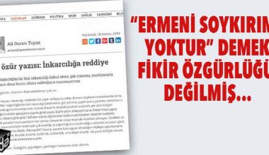 “Ermeni soykırımı yoktur” demek fikir özgürlüğü değilmiş