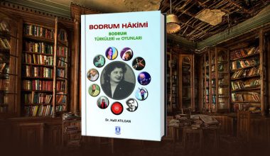 Dr. Halil Atılgan’ın kitabı: Bodrum Hâkimi