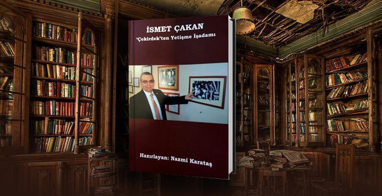 İSMET ÇAKAN – ‘Çekirdek’ten Yetişme İşadamı