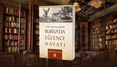 1930-1960 Yıllarında Bursa’da Eğlence Hayatı