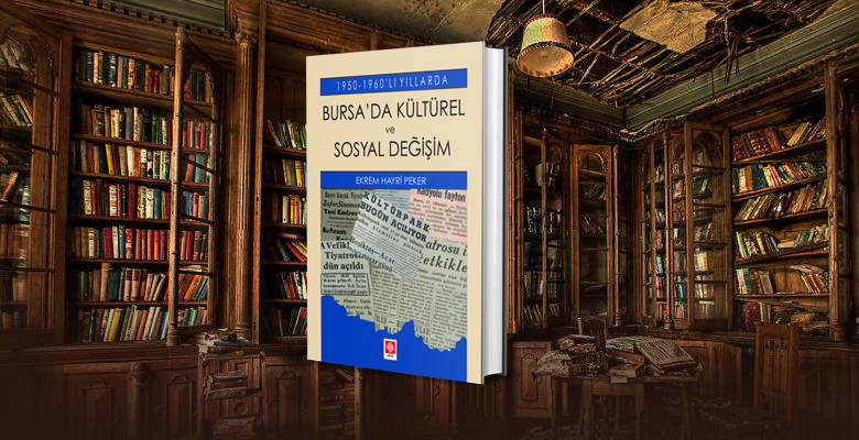 Bursa’da Kültürel ve Sosyal Değişim