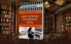 Ahmet Vefik Paşa Tiyatrosu’nun Açılışı