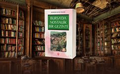 Bursa’da Nostaljik Bir Gezinti