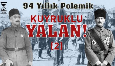 Kuyruklu Yalan – Vahidettin, Mustafa Kemal’i Anadolu’ya Neden Gönderdi (2)