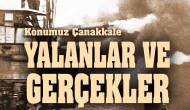 Dersimiz Çanakkale! Yalanlar ve Gerçekler