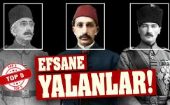 Abdülhamit-Vahdettin-Mustafa Kemal… EFSANE YALANLAR