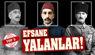 Abdülhamit-Vahdettin-Mustafa Kemal… EFSANE YALANLAR