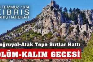 ÖLÜM KALIM GECESİ | Kıbrıs Barış Harekatı