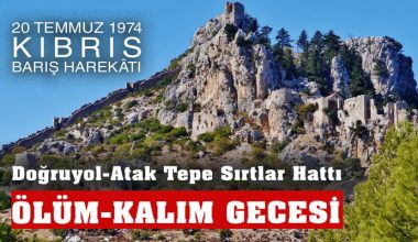 ÖLÜM KALIM GECESİ | Kıbrıs Barış Harekatı