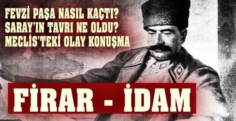 ﻿ Fevzi Paşa’nın Meclis’teki Olay Konuşması – Vahdettin’i akladı mı?