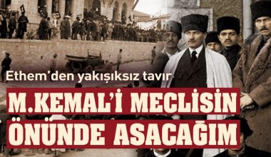 Çerkez Ethem’den Tehdit: “Mustafa Kemal’i meclisin önünde asacağım!”