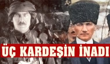 Ethem ve Ağabeyleri… ÜÇ KARDEŞİN İNADI