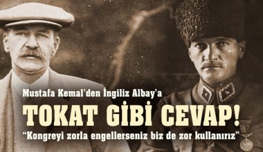 Mustafa Kemal Paşa’dan İngiliz albaya tokat gibi yanıt