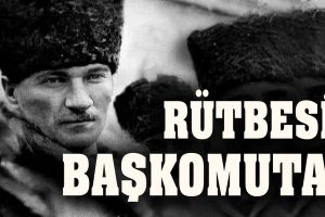 Rütbesiz Başkomutan!