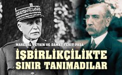 İşbirlikçiliğin Kitabını Yazdılar: Mareşal Petain – Damat Ferit