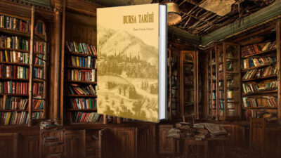 BURSA TARİHİ Yazan: Ömer Faruk Dinçel Bursa Tarihi, Ömer Faruk