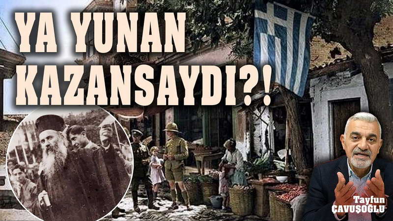 Ya Yunan Kazansaydı? Ya Yunan Kazansaydı? Bugün tarihin en hassas, en çok